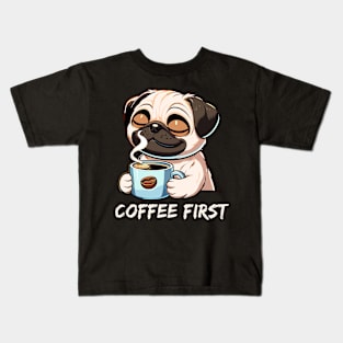 Cute Pug Drinking Coffee First Thing in the Morning Kids T-Shirt